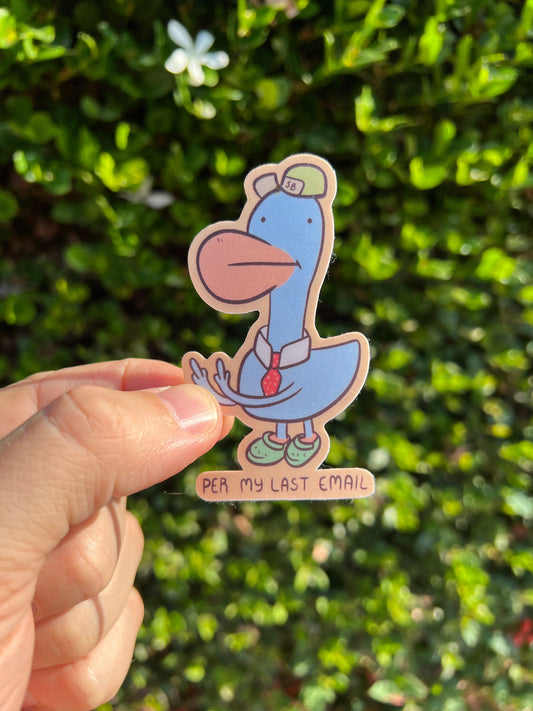Per My Last Email - cute funny duck sticker
