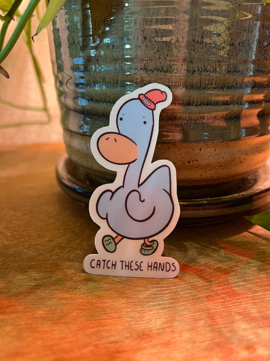 Catch these hands - cute vinyl sticker