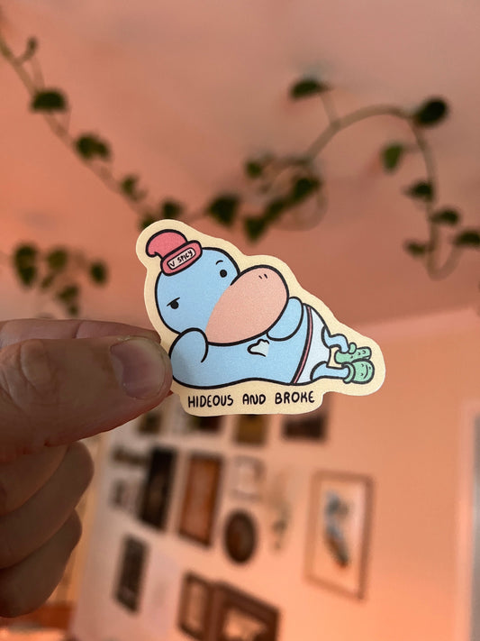 Hideous and broke - cute vinyl duck sticker