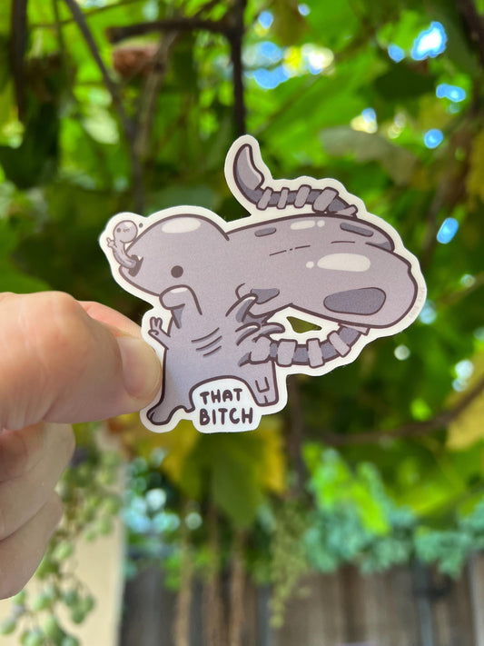 Alien Queen - That bitch - cute vinyl sticker