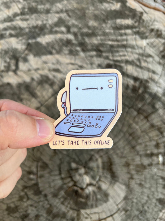 Let's take this offline - cute funny sticker