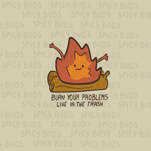 Burn your problems sticker