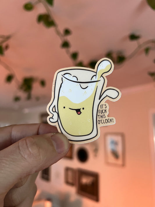 It's fuck this o-clock! - cute vinyl beer sticker