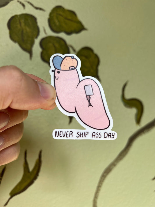 Never skip ass day - cute vinyl sticker