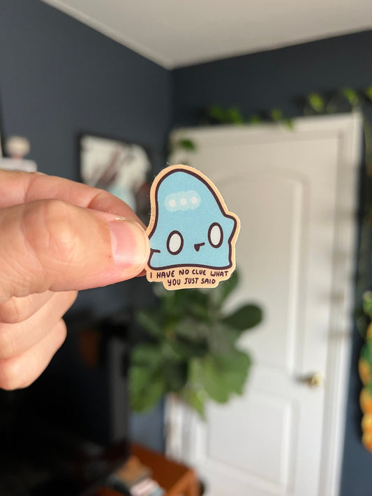 Last brain cell - No clue what you just said - cute funny sticker