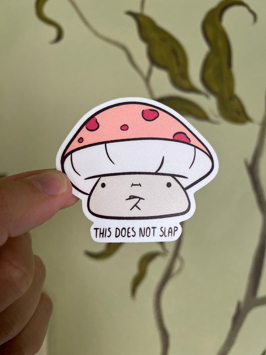 This does not slap - cute mushroom vinyl sticker
