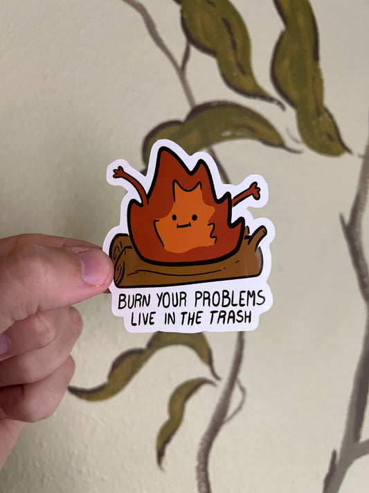 Burn your problems sticker