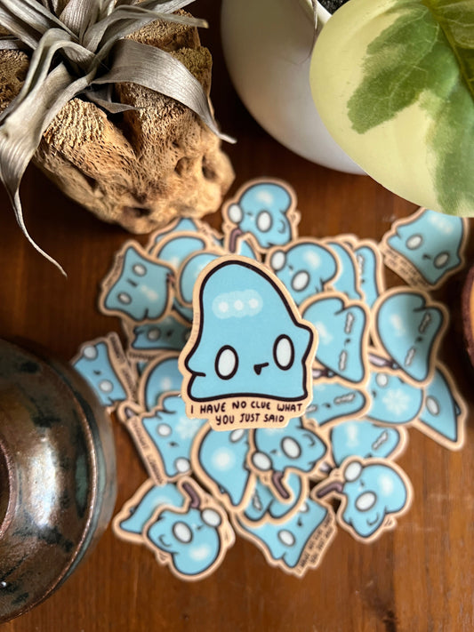 Last brain cell - No clue what you just said - cute funny sticker