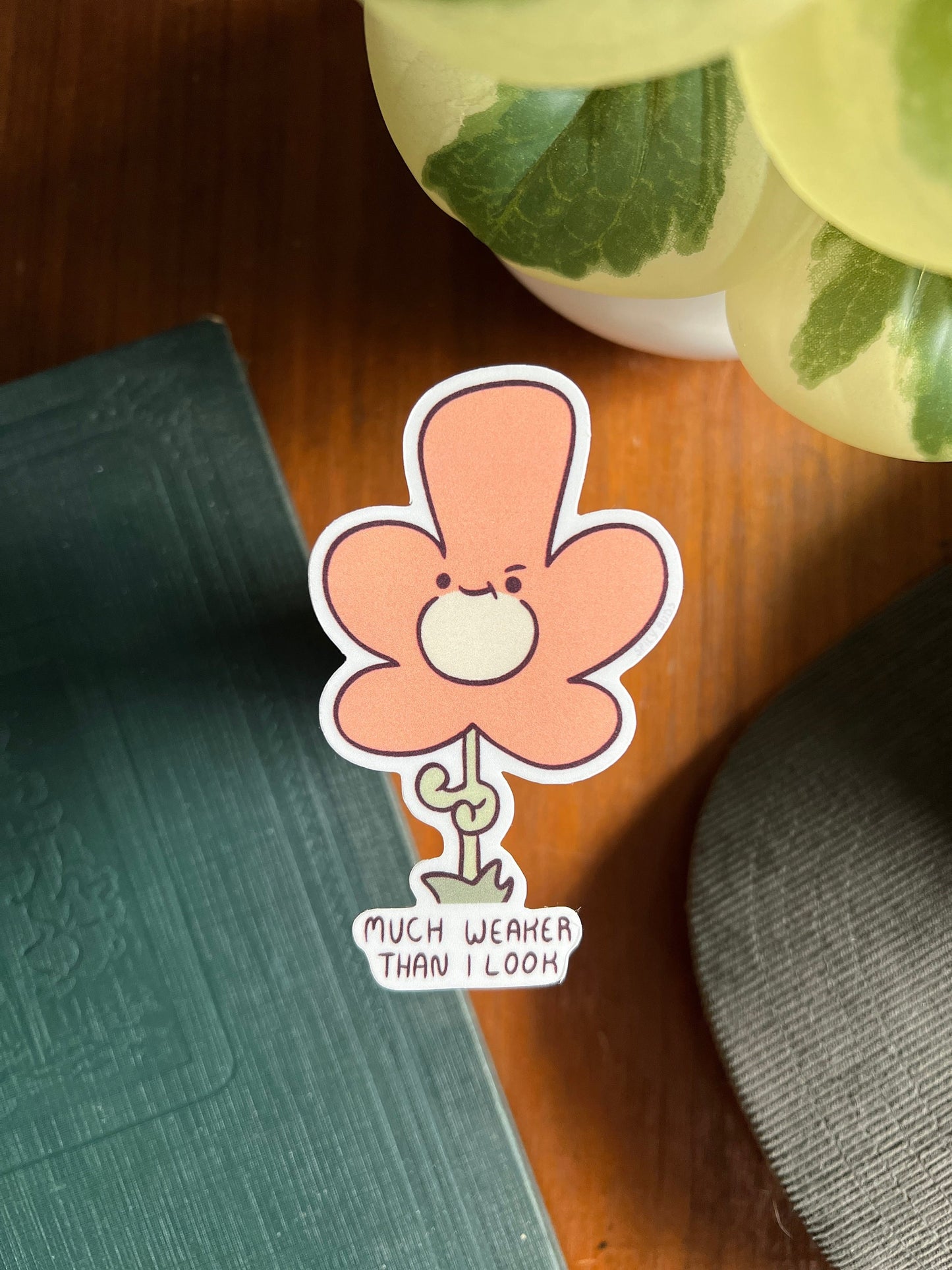 Much Weaker Than I Look - cute funny sticker