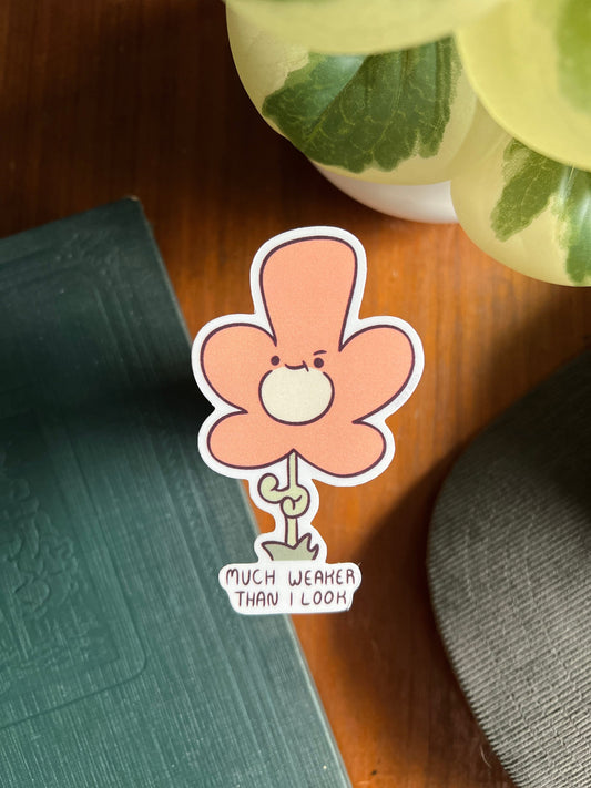 Much Weaker Than I Look - cute funny sticker