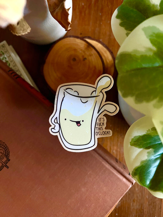 It's fuck this o-clock! - cute vinyl beer sticker
