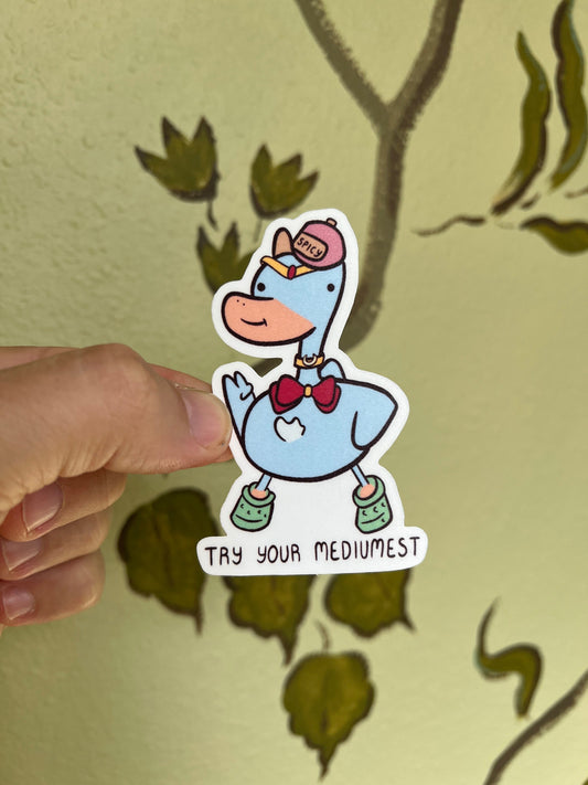 Sailor Duck try your mediumest - cute vinyl sticker