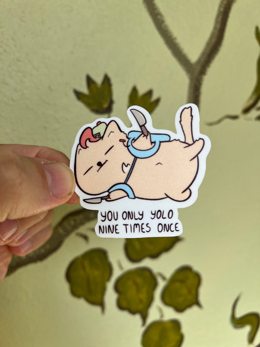 You only yolo nine times once - cute cat vinyl sticker