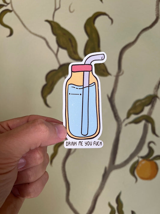 Drink me you fuck - cute vinyl sticker