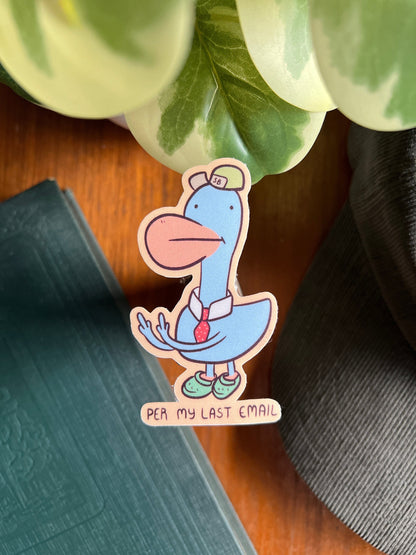 Per My Last Email - cute funny duck sticker