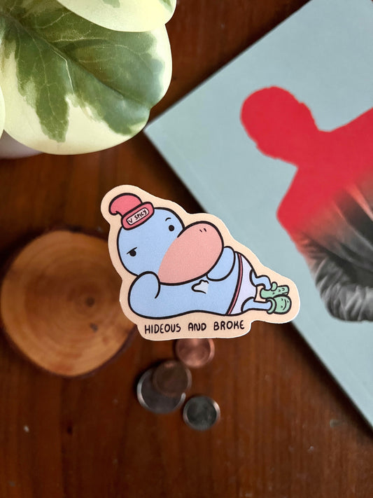 Hideous and broke - cute vinyl duck sticker